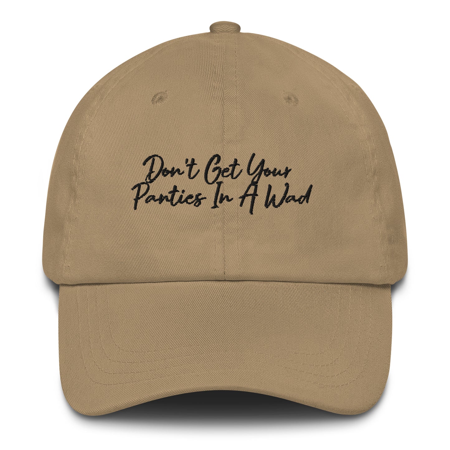 "Panties in a Wad" Dad hat